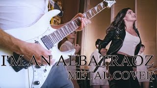 ARONCHUPA  IM AN ALBATRAOZ Metal Cover [upl. by Orman]