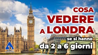 Cosa Vedere a Londra da 2 a 6 giorni  Guida Completa e Tour Virtuale [upl. by Ytinav63]