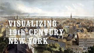 Visualizing 19thCentury New York [upl. by Ahsekram]