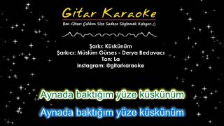 Küskünüm  Gitar Karaoke Müslüm  Derya Bedavacı [upl. by Aiem]