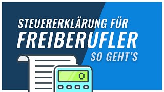 Steuererklärung Freiberufler  Einführung amp Steuertipps [upl. by Baird]