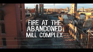 Abandoned Mill Complex Fire  Rhode Island  Pawtucket [upl. by Elletnwahs]