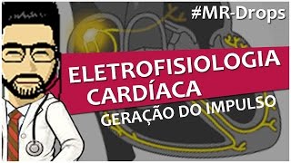 Geração do impulso elétrico coração  Vídeoaula resumo de Fisiologia Cardiovascular MRDrops [upl. by Shayne]