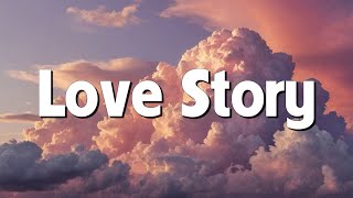 Love Story  Taylor Swift Lyrics [upl. by Yelssew837]