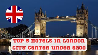 Best 5 Hotels in London City Center under 200 Visit England [upl. by Huber315]