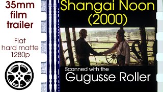 Shangai Noon 2000 35mm film trailer 1 flat hard matte 1280p [upl. by Adnohsak]