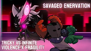 quotSavaged Enervationquot  Violence x Fragility  Tricky vs Infinite FNF Mashup [upl. by Atinel]