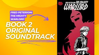 Fred Peterson The Mighty Warlord Book 2 OST Full Album [upl. by Ajiat330]