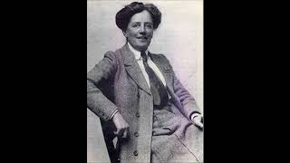 Ethel Smyth 18581944 A Centenary Tribute Radio Documentary 1958 [upl. by Shargel]