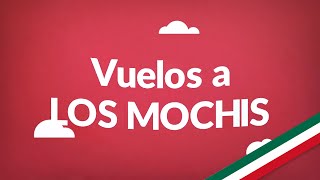 Vuelos a Los Mochis  Consigue aquí los vuelos más baratos en todo México [upl. by Wilie210]