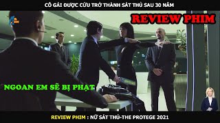 🎬REVIEW PHIM  Nữ Sát ThủThe Protege 2021  Cô bé được cứu trở thành sát thủ sau 30 năm [upl. by Goulette]