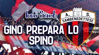 Gino prepara lo spino Inno Samb  Coro Curva Nord Sambenedettese CON TESTO [upl. by Nonad227]