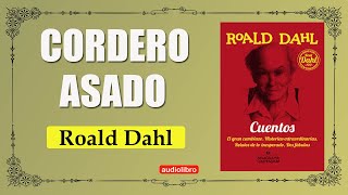 CORDERO ASADO  ROALD DAHL AUDIOLIBRO [upl. by Ymerej]