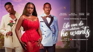 LIFE CAN DO WHATEVER HE WANTS FULL NIGERIAN MOVIE   OKUSAGA ADEOLUWA BOLAJI OGUNMOLA [upl. by Nissy]