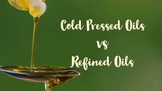 Cold Pressed Oil vs Refined Oil  Pristine Organics [upl. by Goddord]