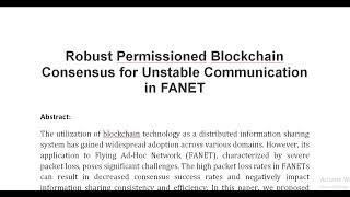 Robust Permissioned Blockchain Consensus for Unstable Communication in FANET [upl. by Dabbs136]