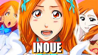 POURQUOI TU AS TORT DE DÉTESTER ORIHIME INOUE  bleach [upl. by Akimrej]