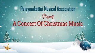 Palayamkottai Musical Association PMA presents a Concert of Christmas Music [upl. by Koppel602]