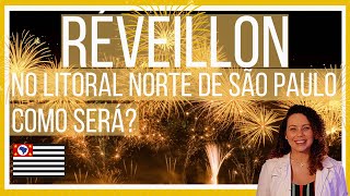 RÉVEILLON 2021 NO LITORAL NORTE DE SÃO PAULO  Como será a festa de final de ano nas cinco cidades [upl. by Calan]