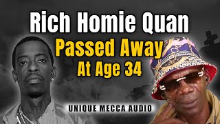 Rich Homie Quan Passed Away At Age 34 [upl. by The]