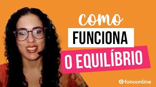 Você sabe como funciona o nosso equilíbrio [upl. by Bone]