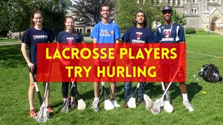 Lacrosse Players Try Hurling [upl. by Weyermann196]