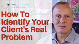 3 Psychotherapy Techniques That Identify Your Clients Real Problem [upl. by Goulden77]