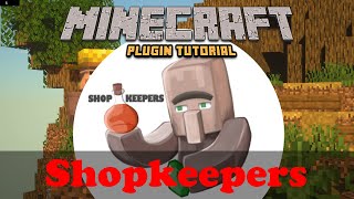 How To Shopkeepers  Player amp Admin Shops  Minecraft Plugin Tutorial [upl. by Arnaud]