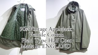 90s ヴィンテージ ベンタイルコットン フィールド コート Vintage Applejack Ventile Cotton Half Coat Made In UK 千葉 温故知新 [upl. by Kristi680]