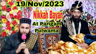 19 Nov 2023 New😭Painful💔Nikkah Bayan By Moulana Firdous Raza Qadri Sahab At Parigam Pulwama [upl. by Nilam]