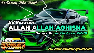 DJ SHOLAWAT ALLAH ALLAH AGHISNA  DJ VERSIONREMIX VIRAL TERBARU 2024 [upl. by Eineeuq]