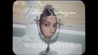 Maddie Simpson  Woulda Never Official Video [upl. by Seward]