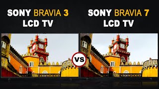 Which is better Sony Bravia 3 vs Sony Bravia 7 LCD TV  Review [upl. by Enitnelav]