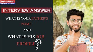 Interview answer no 3  what is your fathers name and what is his job profile [upl. by Frum714]