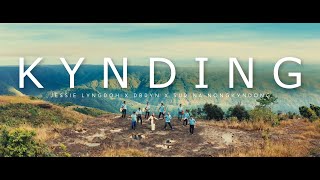 KYNDING  JESSIE LYNGDOH X DBRYN Feat SUR NA NONGKYNDONG Official Music Video [upl. by Cupo]