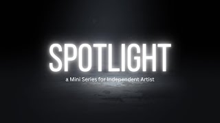 Get Ready For “Spotlight” a platform for Independent Artist [upl. by Brasca]