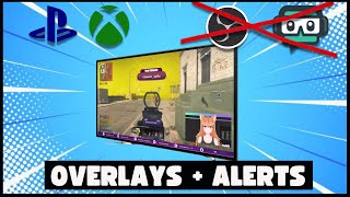 How to get Overlays and alerts For console streamers no Capture card PS4 PS5XBOX OneSeries [upl. by Standford]