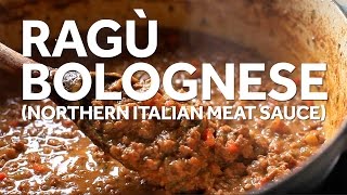 How to Make Ragù Bolognese Northern Italia Meat Sauce [upl. by Concordia]