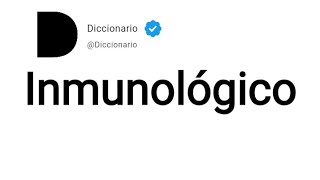 Inmunológico Significado En Español [upl. by Enerual91]