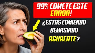 ¿Estás comiendo DEMASIADO aguacate ¡Descúbrelo ahora [upl. by Cottle443]