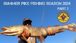 SUMMER PIKE FISHING SEASON 2024 PART 3 [upl. by Corrianne]