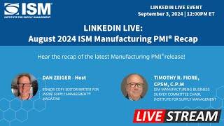 August 2024 ISM Manufacturing PMI Recap LinkedIn Live [upl. by Collyer]