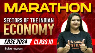 Sectors of the Indian Economy Ultimate Marathon  Class 10 SST  CBSE 2024  Suba maam [upl. by Yltnerb471]