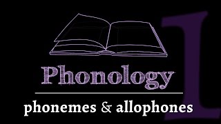 Intro to Phonology Phonemes amp Allophones lesson 1 of 4 [upl. by Widera]