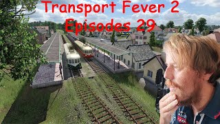 Transport Fever 2 LP8 épisode 29 Pacy Gisors [upl. by Waldman]