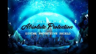 Absolute Protection  Divine Protective Shield  Subliminal [upl. by Sina363]