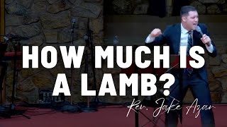 How Much Is A Lamb  Rev Jake Azar November 6 2024 [upl. by Aneer525]