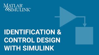 Identification and Control Design with Simulink [upl. by Linnet]