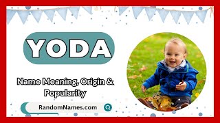 Yoda  Baby Boy Name Meaning Origin amp Popularity  RandomNamescom [upl. by Docilla]