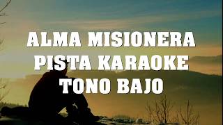 Alma Misionera PISTA KARAOKE TONO BAJO [upl. by Annai]